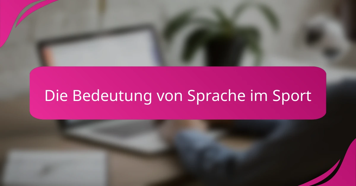 Die Bedeutung von Sprache im Sport