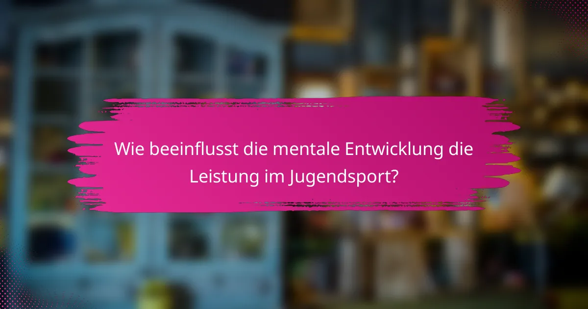 Wie beeinflusst die mentale Entwicklung die Leistung im Jugendsport?